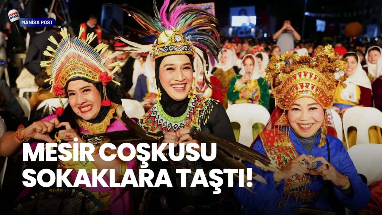 Mesir Coşkusu Sokaklara Taştı: Manisa’da 486 Yıllık Gelenek Kortejle Başladı!