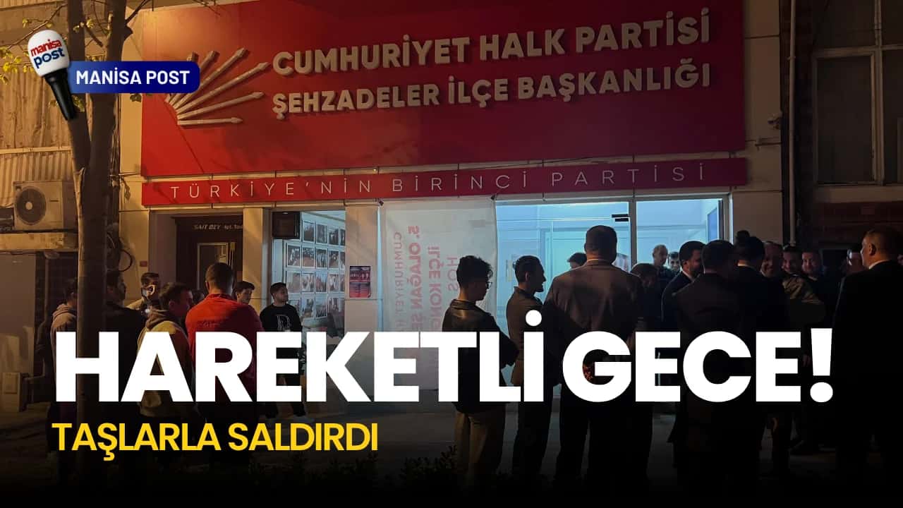 Şehzadeler’de Hareketli Gece: CHP İlçe Binasına "İş Vaadi" Saldırısı!