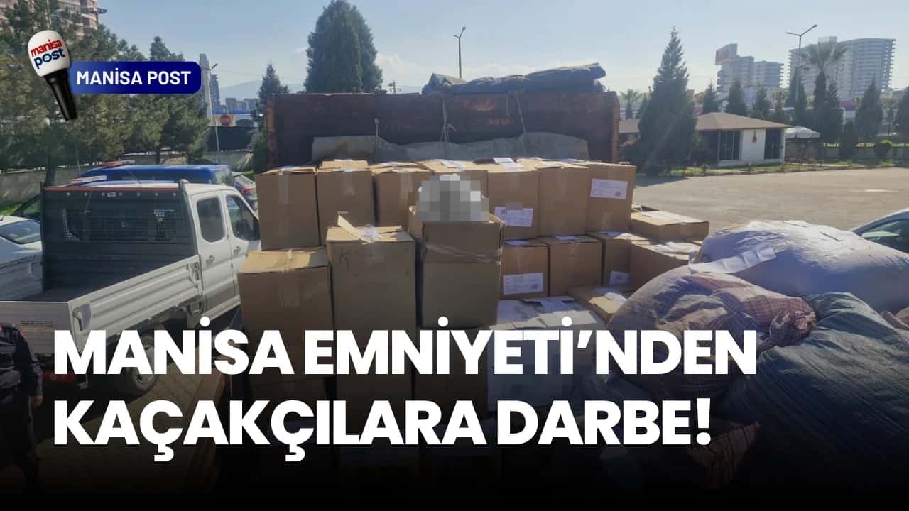 Manisa Emniyeti’nden Kaçakçılara Darbe: Mart Ayı Bilançosu Nefes Kesti!