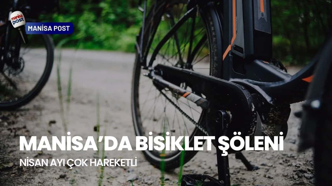 Türkiye 2026’da Pedalların Ritmiyle Coşacak: Manisa Ev Sahibi Şehirler Arasında!