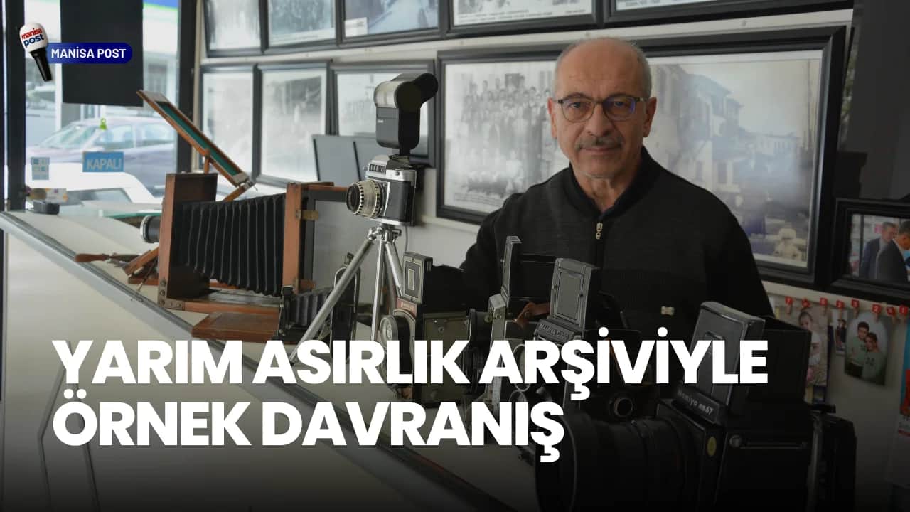 Demirci’de Yarım Asırlık Arşiviyle Örnek Davranış: Usta Fotoğrafçı Koleksiyonunu Müzeye Bağışladı
