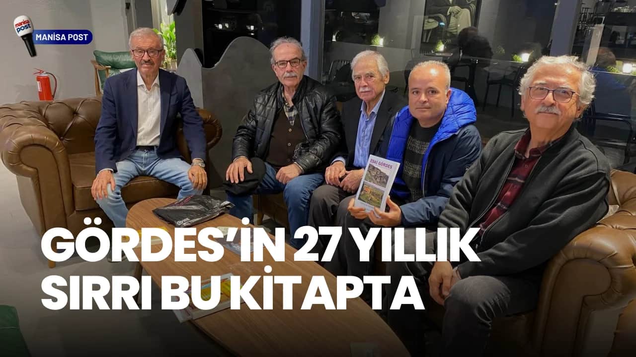Gördes’in 27 Yıllık Sırrı Bu Kitapta: "Eski Gördes" Tarihe Işık Tutuyor