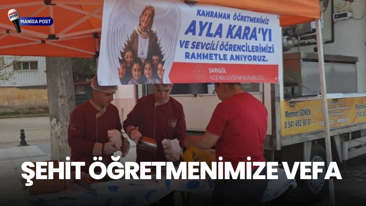 Sarıgöl’de Şehit Öğretmen Ayla Kara İçin Vefa: Dualar ve Lokma Hayrı ile Anıldı