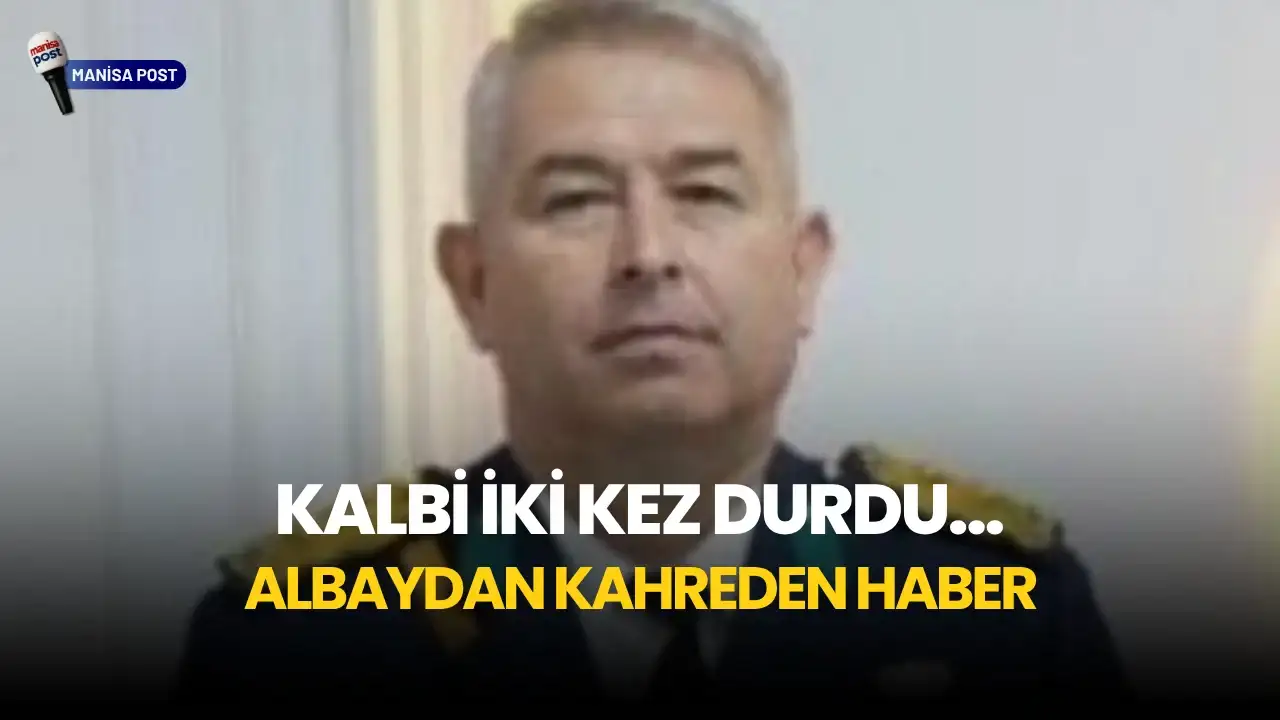 Akhisar Hava Meydan Komutanı Albay Mutlu Yaşar Kaplan’dan Acı Haber: Kurtarılamadı
