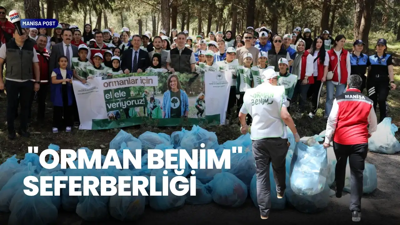 Manisa’da "Orman Benim" Seferberliği: Yangın Riskine Karşı El Ele Verdiler