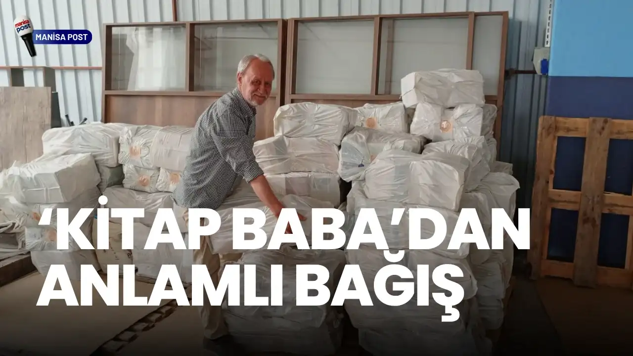 ‘Kitap Baba’dan Anlamlı Bağış: 10 Bin Kitap Yunusemre’de Okurlarla Buluşuyor