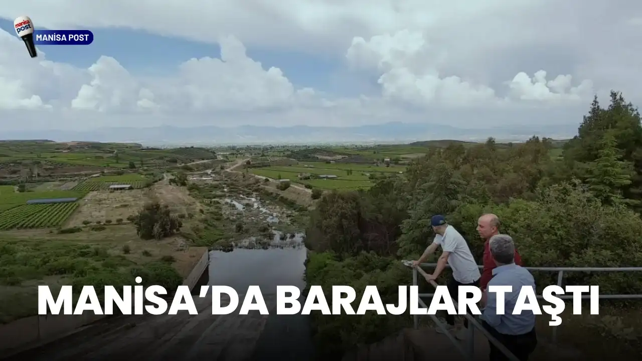 Manisa’da Barajlar Taştı: Afşar Barajı %100 Doluluğa Ulaştı, Marmara Gölü’ne Can Suyu Başladı