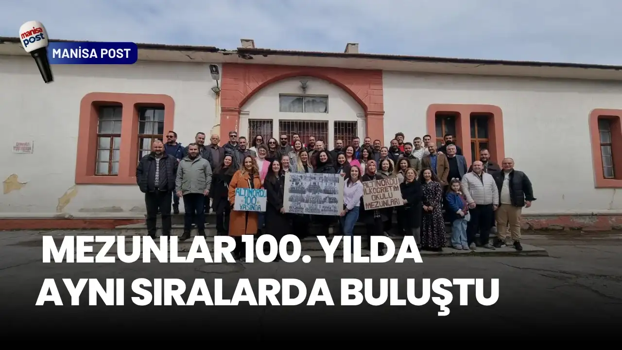Salihli Altınordu İlköğretim Okulu’nda 25 Yıllık Vefa: Mezunlar 100. Yılda Aynı Sıralarda Buluştu!
