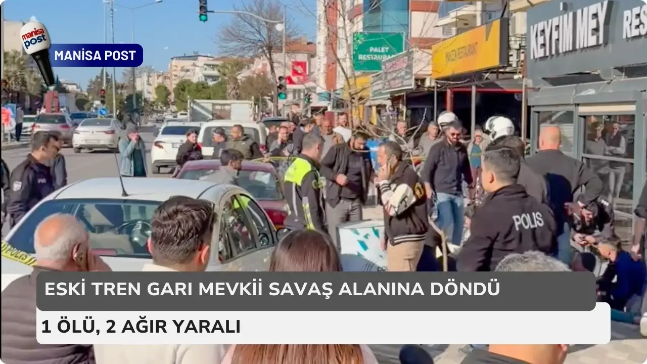 Akhisar’da Kanlı Kavga: 2 ölü! Eski Tren Garı Mevkii Savaş Alanına Döndü