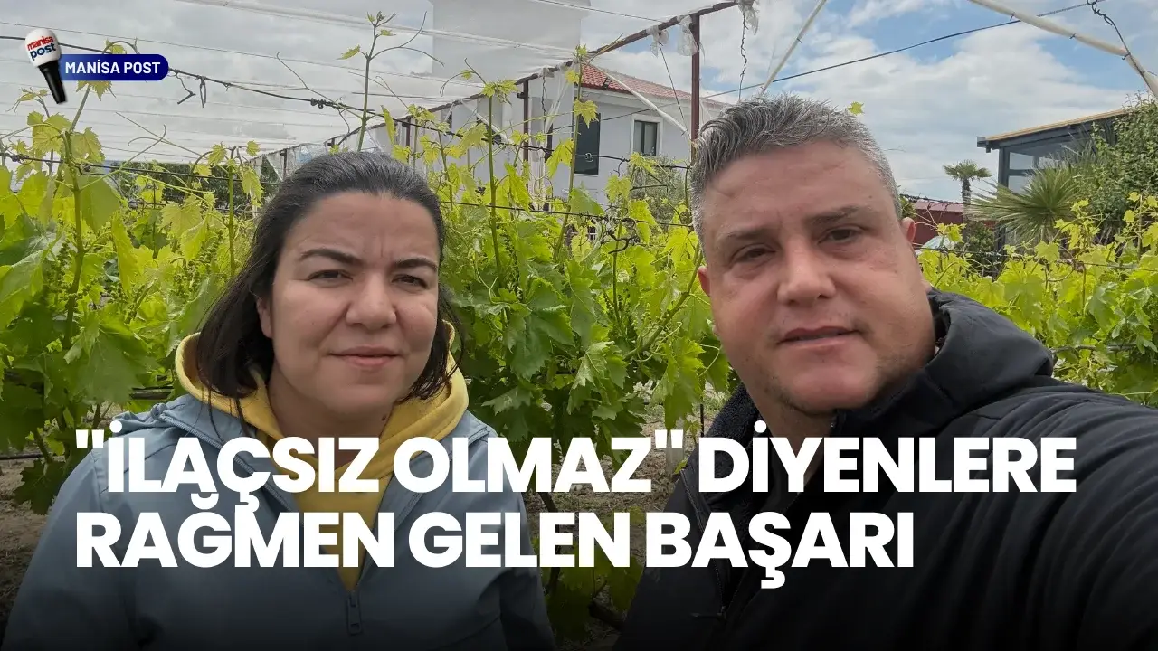Laboratuvar Sonuçları Tescilledi: Alaşehir’de Kimyasalsız Üretim Başarısı