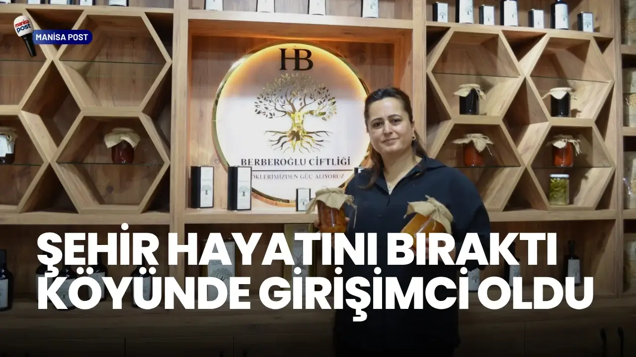 Şehir Hayatını Bıraktı, Köyünde Girişimci Oldu: Ürettiği Doğal Lezzetleri Türkiye’ye Satıyor
