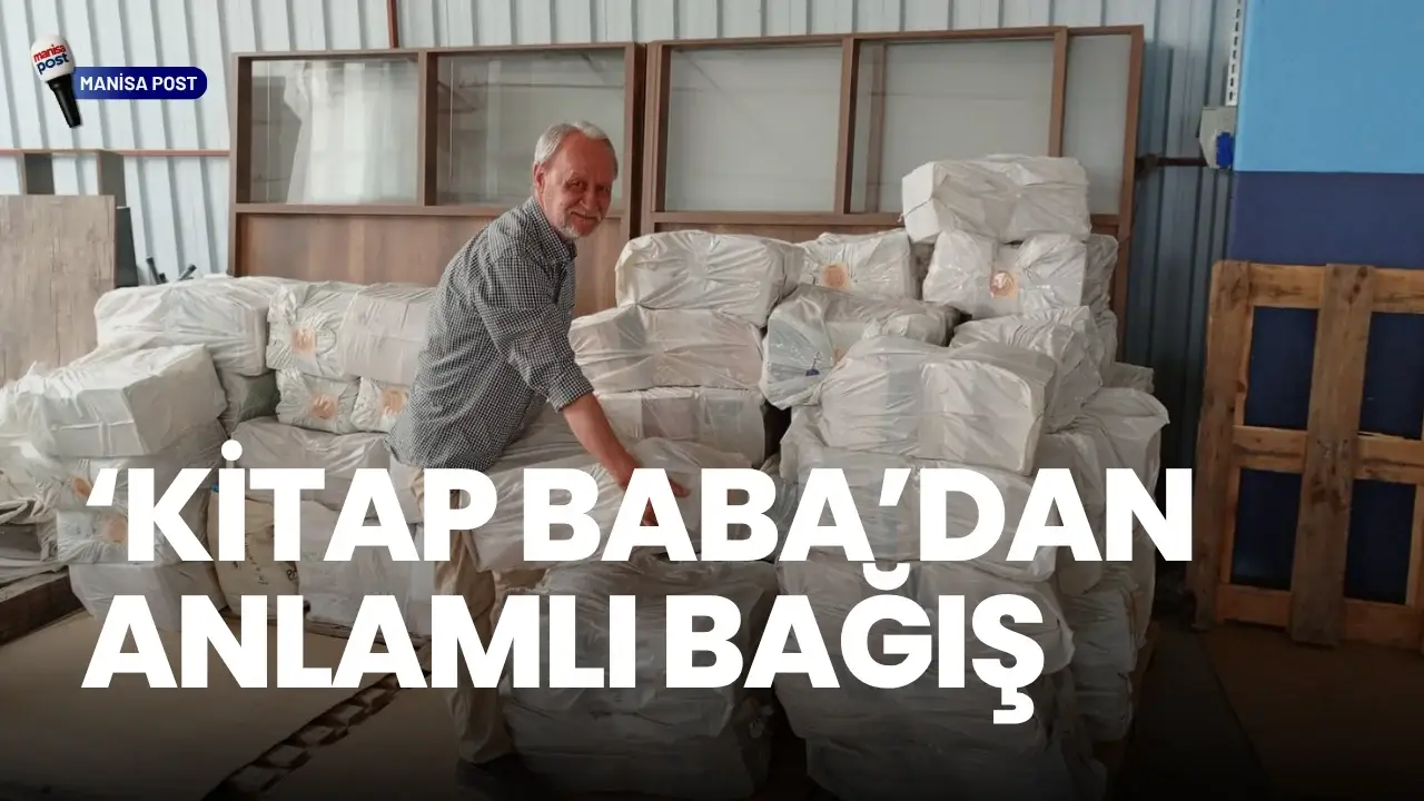 ‘Kitap Baba’dan Anlamlı Bağış: 10 Bin Kitap Yunusemre’de Okurlarla Buluşuyor