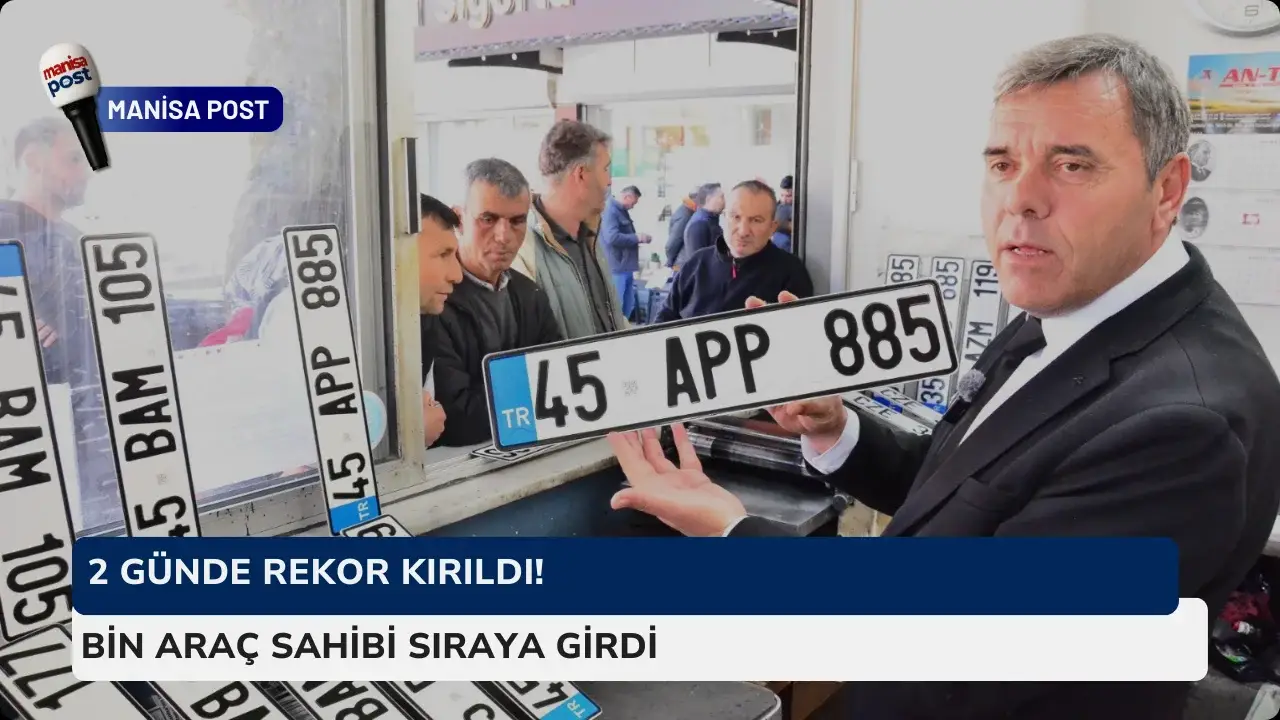 Manisa’da APP Plaka Alarmı! 2 Günde Rekor Kırıldı: Bin Araç Sahibi Sıraya Girdi