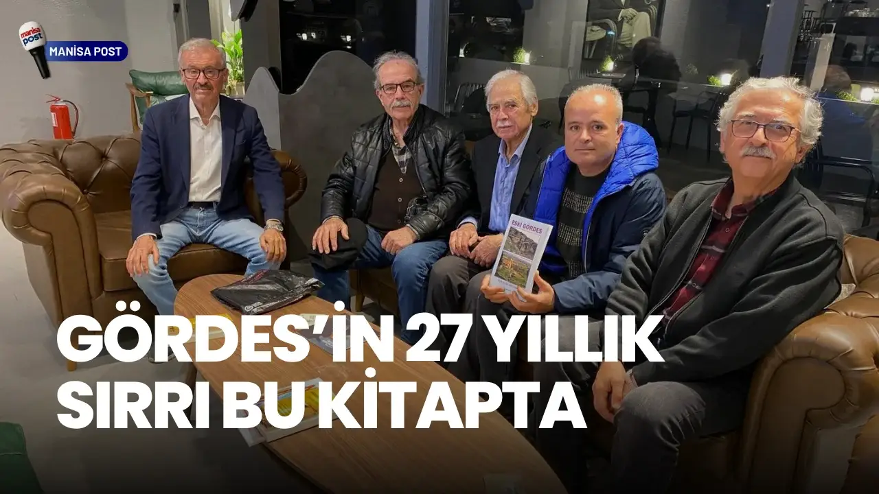 Gördes’in 27 Yıllık Sırrı Bu Kitapta: "Eski Gördes" Tarihe Işık Tutuyor